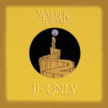 Album The Walker Brigade: If Only