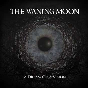 CD The Waning Moon: A Dream Or A Vision