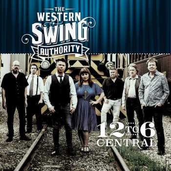 Album The Western Swing Authority: 12 To 6 Central