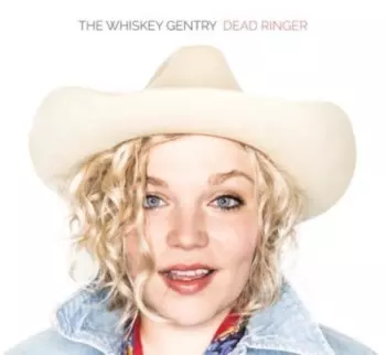The Whiskey Gentry: Dead Ringer