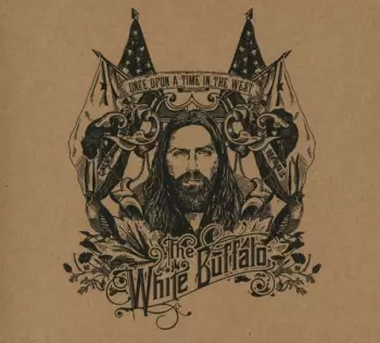 The White Buffalo: Once Upon A Time In The West