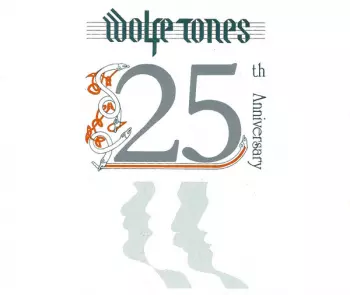 The Wolfe Tones: 25th Anniversary