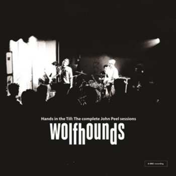 CD The Wolfhounds: Hands In The Till: The Complete John Peel Sessions