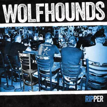Wolfhounds: RIPPER