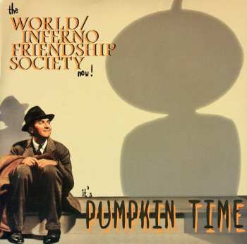 Album The World / Inferno Friendship Society: It's Pumpkin Time