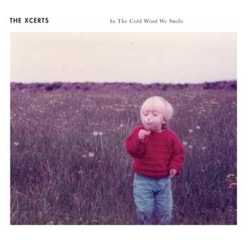 Album The Xcerts: In The Cold Wind We Smile