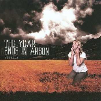 CD The Year Ends In Arson: Vessels