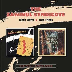 2CD The Zawinul Syndicate: Black Water / Lost Tribes