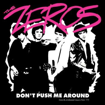 LP The Zeros: Don't Push Me Around (Rare & Unreleased Classics From '77) CLR | LTD