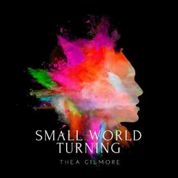 LP Thea Gilmore: Small World Turning