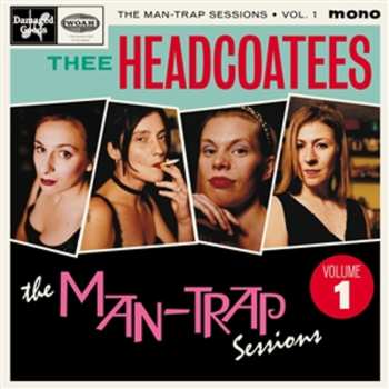 Album Thee Headcoatees: The Man-trap Sessions Volume 1