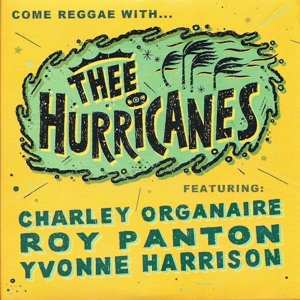Album Thee Hurricanes: Come Reggae With Thee Hurricanes