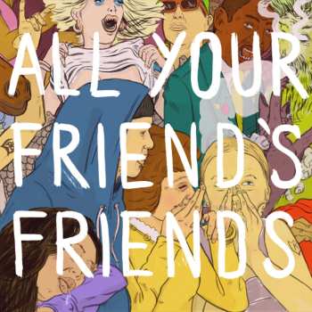 CD Thee Xntrx: All Your Friend's Friends