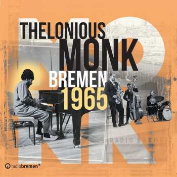 Album Thelonious Monk: Bremen 1965