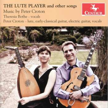 Album Peter Croton: The Lute Player And Other Songs