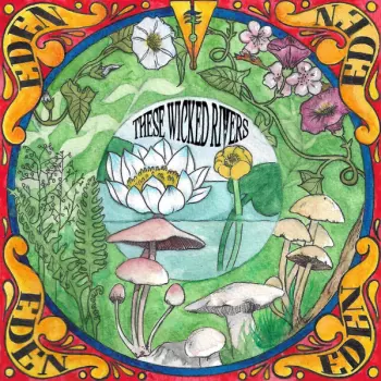 These Wicked Rivers: Eden