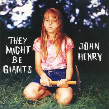 They Might Be Giants: John Henry