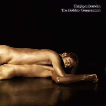 Album Thighpaulsandra: The Golden Communion