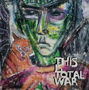 Album This Is Total War: You & Me And The Kingdom Of Fire