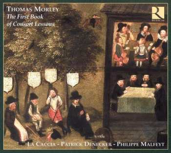 CD Thomas Morley: The First Book Of Consort Lessons