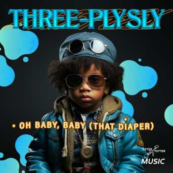 Album Three-ply Sly: Oh Baby, Baby
