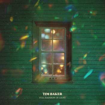 Album Tim Baker: Full Rainbow Of Light