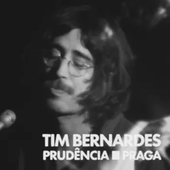 Tim Bernardes: Prudência - Praga