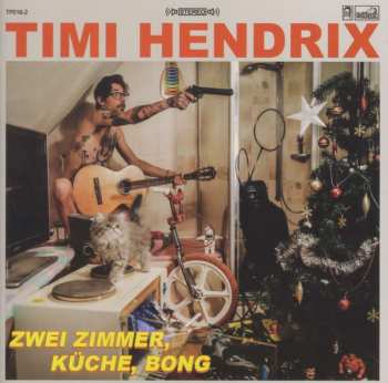 CD Timi Hendrix: Zwei Zimmer, Küche, Bong
