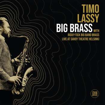CD Timo Lassy: Big Brass (Live At Savoy Theatre Helsinki)