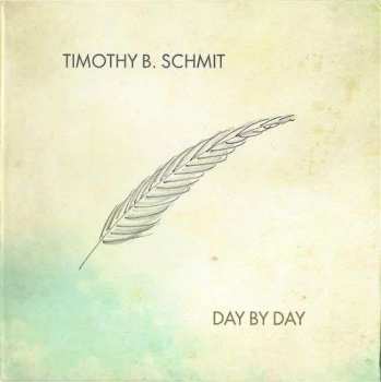 CD Timothy B. Schmit: Day By Day