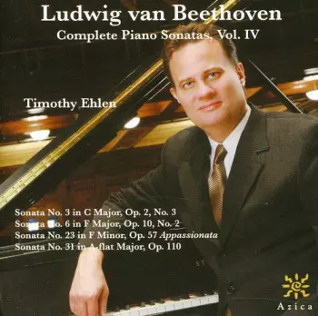 Ludwig van Beethoven: Complete Piano Sonatas, Vol. IV