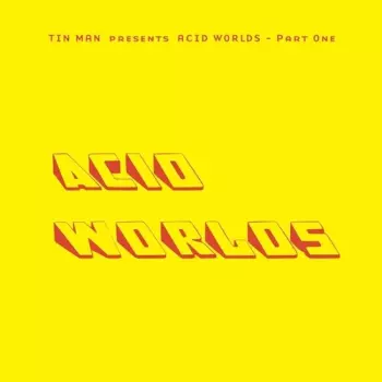 Acid Worlds - Part One