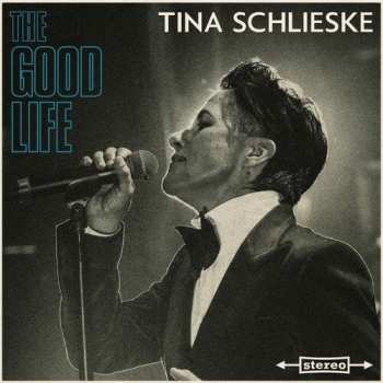 LP Tina Schlieske: Good Life