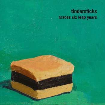 LP Tindersticks: Across Six Leap Years
