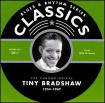 Album Tiny Bradshaw: The Chronological Tiny Bradshaw 1934-1947