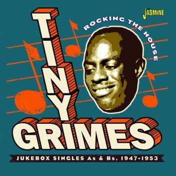 CD Tiny Grimes: Rocking The House: Jukebox Singles As & Bs, 1947-1953