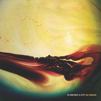 Album To Destroy A City: Go Mirage