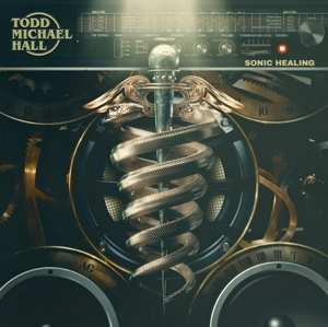 CD Todd Michael Hall: Sonic Healing 