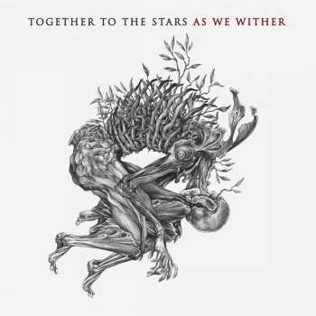 Album Together To The Stars: As We Wither