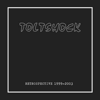 LP Toltshock: Rétrospective 1999-2003