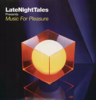 LateNightTales Presents Music For Pleasure
