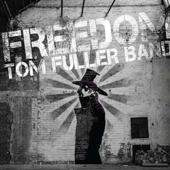 CD Tom Fuller Band: Freedom