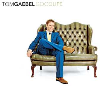 Album Tom Gaebel: Good Life