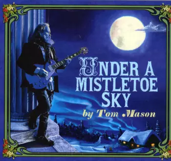 Tom Mason: Under A Mistletoe Sky