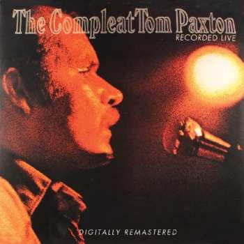 Album Tom Paxton: The Compleat Tom Paxton / Recorded Live