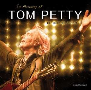 LP Tom Petty: In Memory Of Tom Petty: The Tribute Album