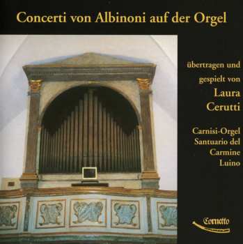 Album Tomaso Albinoni: Concerti Op.5 Nr.4 & 5;op.7 Nr.3,5,6,9,11;op.9 Nr.3