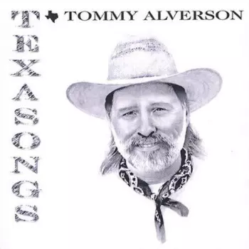 Tommy Alverson: Texasongs