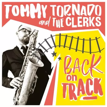 Tommy Tornado: Back On Track