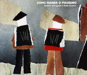 CD Toninho Ferragutti: Como Manda O Figurino DIGI